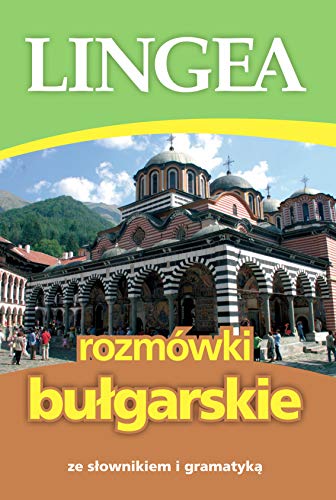 Rozmówki bułgarskie: ze słownikiem i gramatyką Rozmówki bułgarskie: ze słownikiem i gramatyką