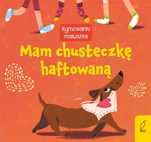 Rymowanki maluszka Mam chusteczkę haftowaną Rymowanki maluszka Mam chusteczkę haftowaną von Wilga