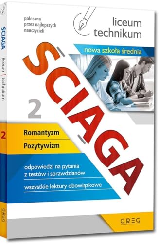Ściąga liceum, technikum Część 2 Romantyzm, Pozytywizm Ściąga liceum, technikum Część 2 Romantyzm, Pozytywizm