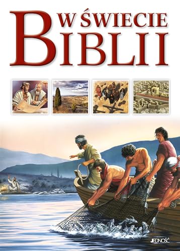 W Ĺwiecie Biblii. Przewodnik po Starym i Nowym Testamencie [KSIÄĹťKA]