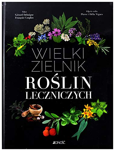 Wielki zielnik roĹlin leczniczych [KSIÄĹťKA]