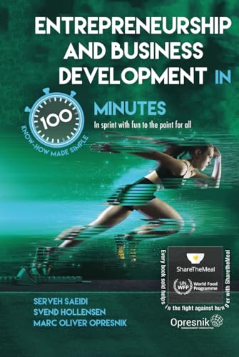 Entrepreneurship and Business Development in 100 Minutes: In sprint with fun to the point for all (Opresnik Management Guides, Band 59) von Independently published
