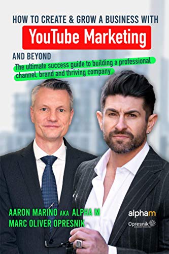 How to Create and Grow a Business with YouTube Marketing and Beyond: The ultimate success guide to building a professional channel, brand and thriving company (Opresnik Management Guides, Band 25) How to Create and Grow a Business with YouTube Marketing and Beyond: The ultimate success guide to building a professional channel, brand and thriving company (Opresnik Management Guides, Band 25) von Independently published