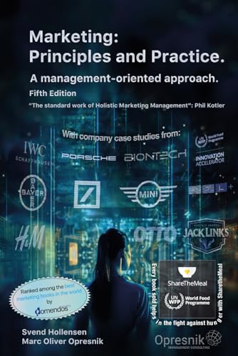Marketing: Principles and Practice: A management-oriented approach (Opresnik Management Guides, Band 54)