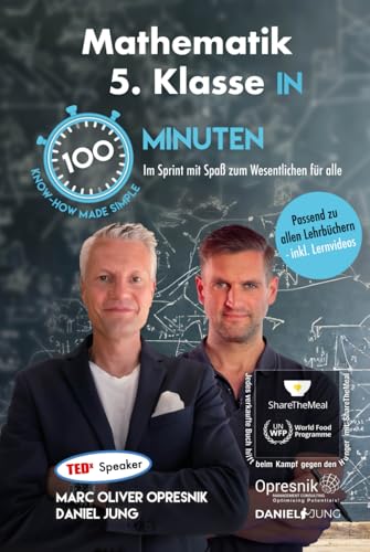 Mathematik 5. Klasse in 100 Minuten: Im Sprint mit Spaß zum Wesentlichen für alle (Opresnik Management Guides, Band 56) von Independently published