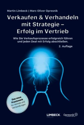 Verkaufen & Verhandeln mit Strategie – Erfolg im Vertrieb: Wie Sie Verkaufsprozesse erfolgreich führen und jeden Deal mit Erfolg abschließen (Opresnik Management Guides, Band 46) Verkaufen & Verhandeln mit Strategie – Erfolg im Vertrieb: Wie Sie Verkaufsprozesse erfolgreich führen und jeden Deal mit Erfolg abschließen (Opresnik Management Guides, Band 46)