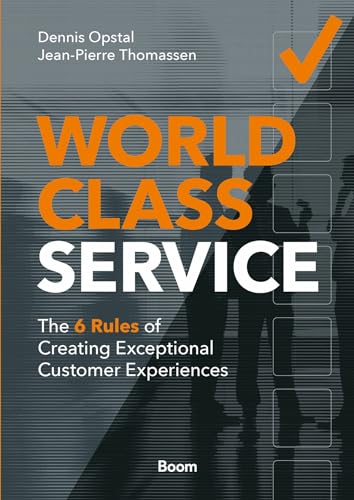 World Class Service: The 6 Rules of Creating Exceptional Customer Experiences von Boom