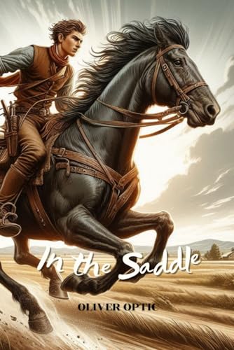 In the Saddle: Annotated In the Saddle: Annotated von Independently published