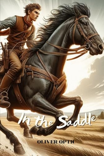 In the Saddle: Annotated In the Saddle: Annotated von Independently published