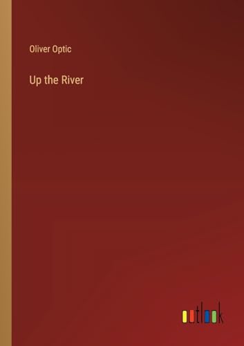 Up the River von Outlook Verlag