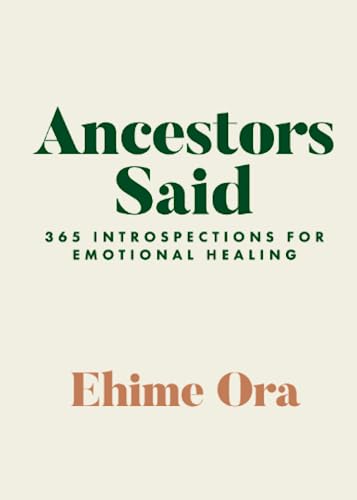 Ancestors Said: 365 Introspections for Emotional Healing von Hay House UK