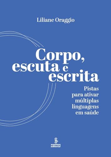 Corpo, escuta e escrita von Summus Editorial