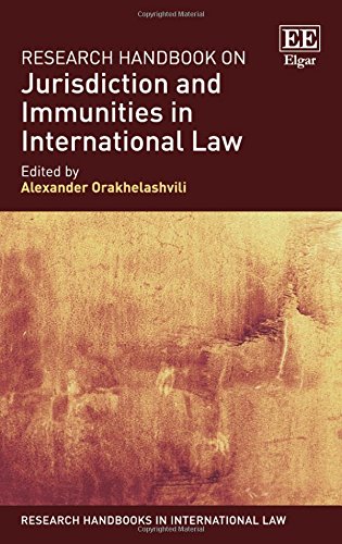 Research Handbook on Jurisdiction and Immunities in International Law (Research Handbooks in International Law Series) von Edward Elgar Publishing