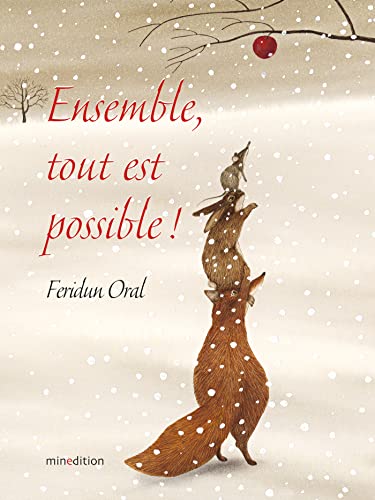 Ensemble, tout est possible !: La pomme des neiges ; Un hiver bien au chaud ! von MINEDITION