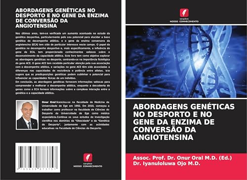 ABORDAGENS GENÉTICAS NO DESPORTO E NO GENE DA ENZIMA DE CONVERSÃO DA ANGIOTENSINA von VDM Verlag