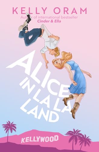 Alice in La La Land (Kellywood, Band 5) von Independently published