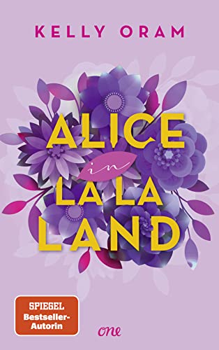 Alice in La La Land: Neues aus dem Cinder & Ella-Universum: Eine Fake Dating-Romance mitten in Hollywood