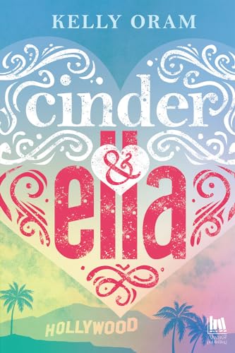 Cinder & Ella. Ediz. italiana (Always romance)