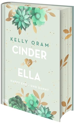 Cinder & Ella: Happy End - und dann?: Das Romance-Must-Read jetzt als Collector's Edition mit Farbschnitt von ONE