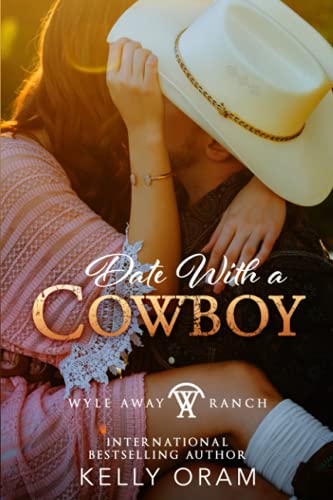 Date with a Cowboy: Wyle Away Ranch Book 5 von Independently published