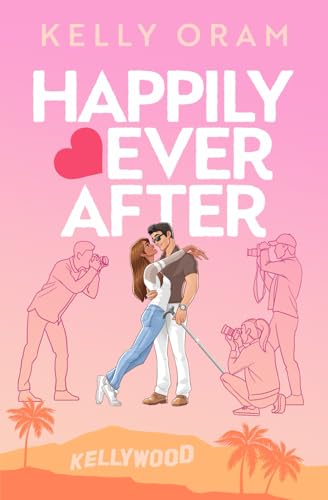 Happily Ever After (Cinder & Ella #2) (Kellywood, Band 4) von Independently published