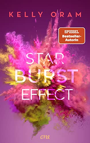 Starburst Effect: Berührende Sportsromance mit Tiefgang von Bestsellerautorin Kelly Oram Starburst Effect: Berührende Sportsromance mit Tiefgang von Bestsellerautorin Kelly Oram