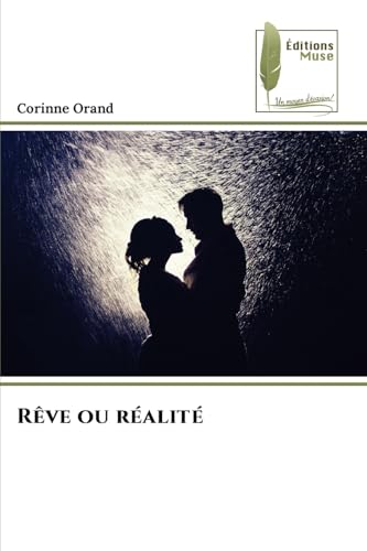 Rêve ou réalité: DE von Éditions Muse
