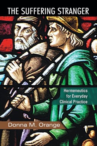 The Suffering Stranger: Hermeneutics for Everyday Clinical Practice von Routledge