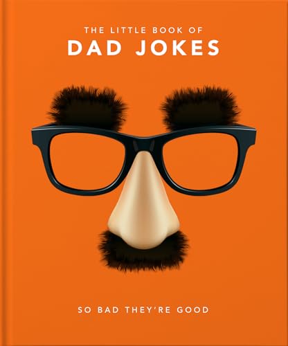 Little Book of Dad Jokes: So Bad They're Good