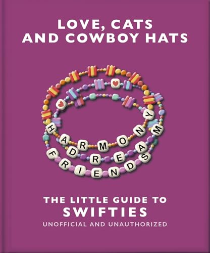 Love, Cats and Cowboy Hats: The Little Guide to Swifties von OH