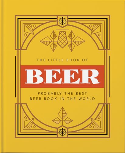 The Little Book of Beer: Probably the best beer book in the world von WELBECK