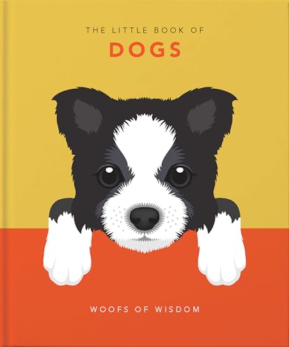The Little Book of Dogs: Woofs of Wisdom