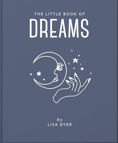 The Little Book of Dreams: Decode Your Dreams and Reveal Your Secret Desires (Little Books of Mind, Body & Spirit) von WELBECK PRESS