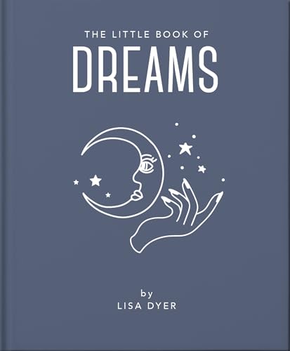 The Little Book of Dreams: Decode Your Dreams and Reveal Your Secret Desires (Little Books of Mind, Body & Spirit)