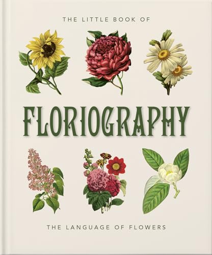 The Little Book of Floriography: The Secret Language of Flowers von OH