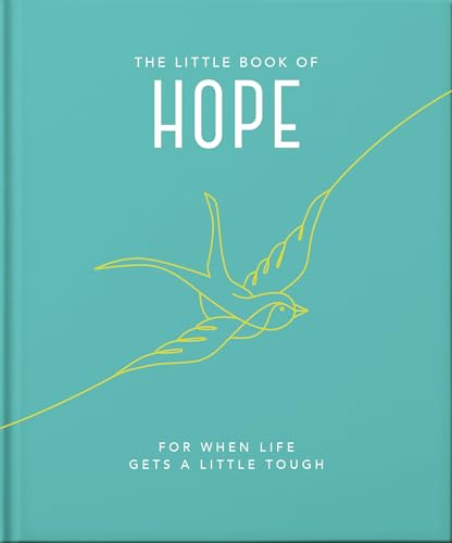 The Little Book of Hope: For when life gets a little tough (Little Books of Wellbeing) von HarperCollins