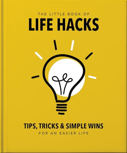 The Little Book of Life Hacks (Little Books of Lifestyle, Reference & Pop Culture, 31) von OH