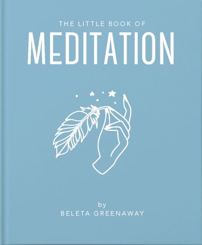 The Little Book of Meditation (Little Books of Mind, Body & Spirit)