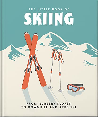 The Little Book of Skiing: Wonder, Wit & Wisdom for the Slopes: 12 The Little Book of Skiing: Wonder, Wit & Wisdom for the Slopes: 12