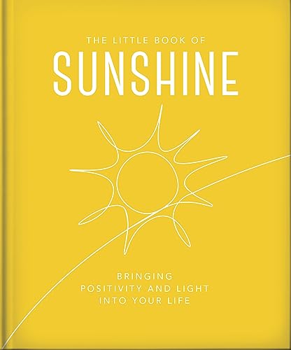 The Little Book of Sunshine: Little rays of light to brighten your day (The Little Books of Wellbeing, 8) von OH