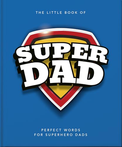 The Little Book of SuperDad: Perfect Words for Superhero Dads von OH