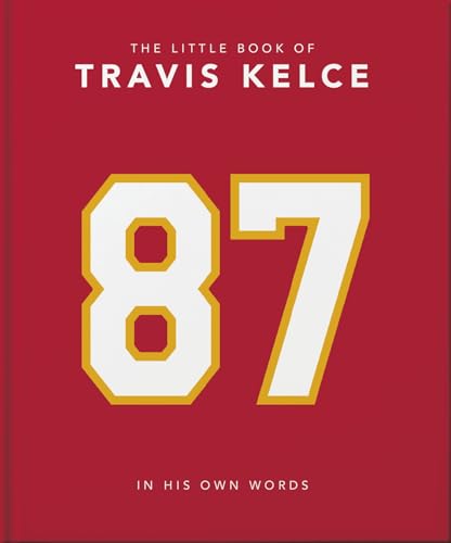 The Little Book of Travis Kelce: In His Own Words von OH