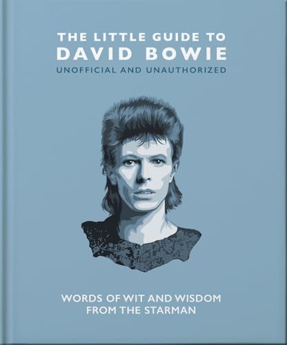The Little Guide to David Bowie: Words of wit and wisdom from the Starman (Little Books of Music) von Welbeck Publishing Group