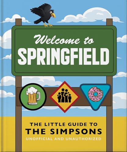 The Little Guide to The Simpsons: The show that never grows old (The Little Books of Film & TV, 12) von Welbeck Publishing Group