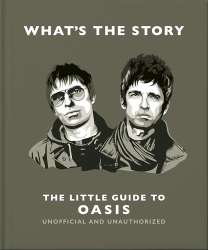 What’s the Story: The Little Guide to Oasis von GARDNERS