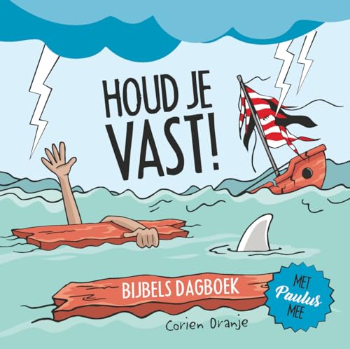 Houd je vast!: Bijbels dagboek - met Paulus mee