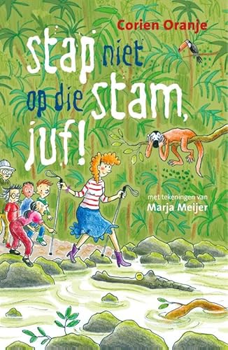 Stap niet op die stam, juf! (De klas van juf Fiep, 21) von Columbus