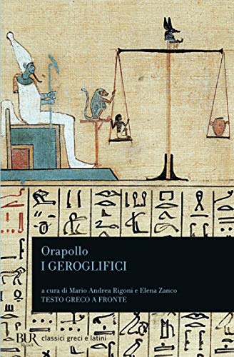 I geroglifici (BUR Classici greci e latini, Band 997) von BUR Rizzoli