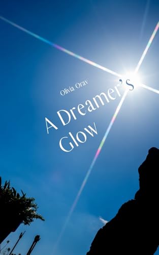 A Dreamer's Glow von Swan Charm Publishing