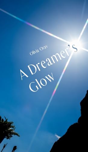 A Dreamer's Glow von Swan Charm Publishing